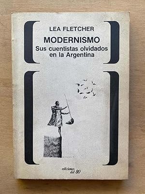 Imagen del vendedor de Modernismo. Sus cuentistas olvidados en la Argentina a la venta por International Book Hunting