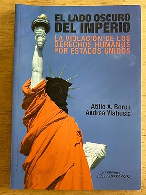 Seller image for El lado oscuro del imperio. La violacion de los derechos humanos por Estados Unidos for sale by International Book Hunting