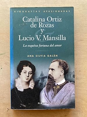 Image du vendeur pour Catalina Ortiz de Rozas y Lucio V. Mansilla mis en vente par International Book Hunting
