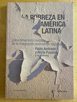 Imagen del vendedor de La pobreza en america latina una dimension olvidada de la integracion economica regional? a la venta por International Book Hunting