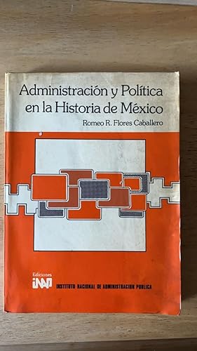 Bild des Verkufers fr Administracion y politica en la historia de Mexico zum Verkauf von International Book Hunting