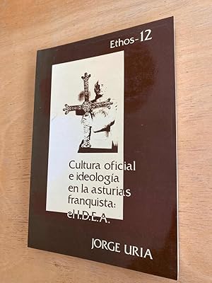 Imagen del vendedor de Cultura oficial e ideologia en las asturias franquistas a la venta por International Book Hunting