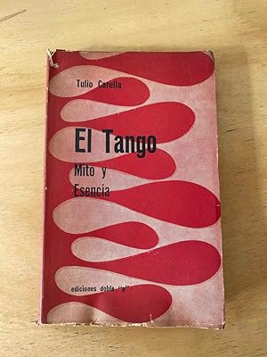 Imagen del vendedor de El Tango. Mito y esencia a la venta por International Book Hunting