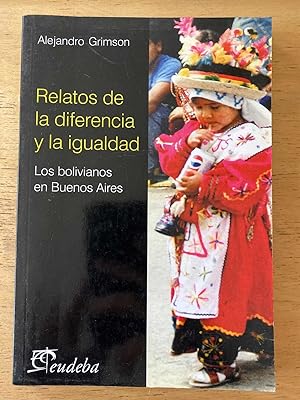 Seller image for Relatos de la diferencia y la igualdad. Los bolivianos en Buenos Aires for sale by International Book Hunting