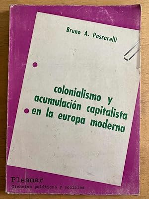 Imagen del vendedor de colonialismo y acumulacion capitalista en la europa moderna a la venta por International Book Hunting