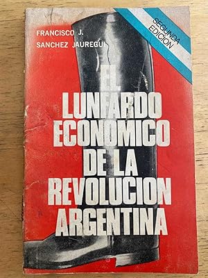 Imagen del vendedor de El lunfardo economico de la revolucion argentina a la venta por International Book Hunting