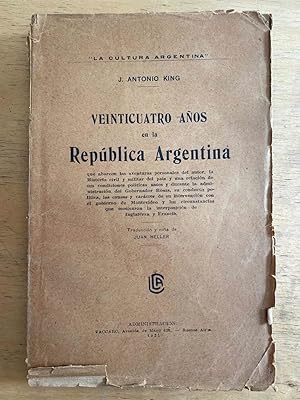 Seller image for Veinticuatro aos en la Republica argentina for sale by International Book Hunting