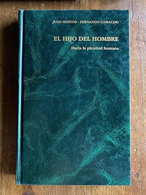 Image du vendeur pour El hijo del hombre. hacia la plenitud humana mis en vente par International Book Hunting