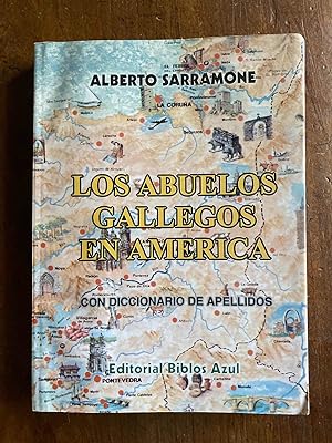Imagen del vendedor de Los abuelos gallegos en America. Con diccionario de apellidos a la venta por International Book Hunting
