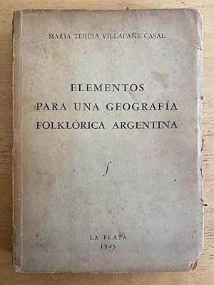 Imagen del vendedor de Elementos para una Geografia Folklorica Argentina a la venta por International Book Hunting