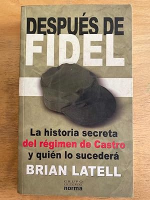 Image du vendeur pour Despues de Fidel, la historia secreta del regimen de Castro y quien lo sucedera mis en vente par International Book Hunting