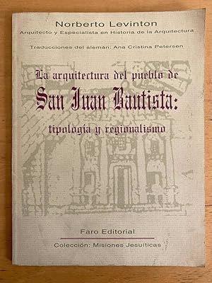 Image du vendeur pour La arquitectura del pueblo de San Juan Bautista mis en vente par International Book Hunting