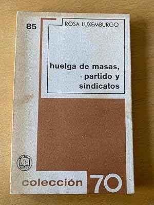 Seller image for Huelga de masas, partido y sindicatos for sale by International Book Hunting