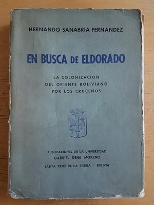 Imagen del vendedor de En busca de Eldorado. La colonizacion del oriente boliviano por los cruceos a la venta por International Book Hunting