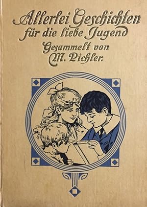 Allerlei Geschichten für die liebe Jugend.