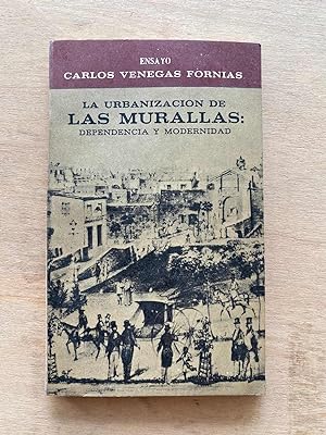 Bild des Verkufers fr La urbanizacion de las Murallas: Dependencia y modernidad zum Verkauf von International Book Hunting