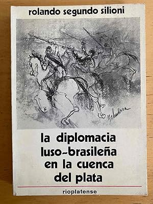 Imagen del vendedor de La Diplomacia luso brasilea en la cuenca del plata a la venta por International Book Hunting