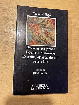 Imagen del vendedor de Poemas en prosa. Poemas humanos. Espaa, aparta de mi este caliz a la venta por International Book Hunting