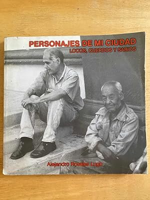 Imagen del vendedor de PErsonajes de mi ciudad. locos cuerdos y sabios a la venta por International Book Hunting