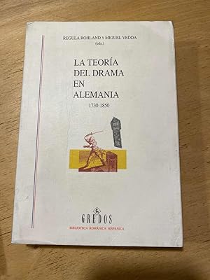 Imagen del vendedor de La teoria del drama en Alemania 1730 - 1850 a la venta por International Book Hunting