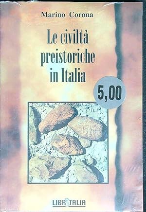 Le civilta' preistoriche in Italia