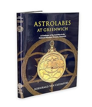 Astrolabes at Greenwich: A Catalogue of the Astrolabes in the National Maritime Museum