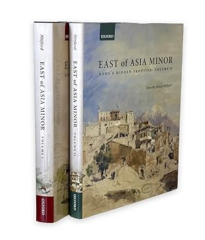 East of Asia Minor: Rome's Hidden Frontier [Complete Two Volume Set]