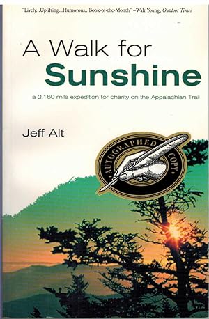Bild des Verkufers fr A WALK FOR SUNSHINE A 2,160-Mile Expedition for Charity on the Appalachian Trail zum Verkauf von The Avocado Pit