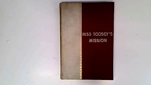 Seller image for Miss Toosey's Mission for sale by Goldstone Rare Books