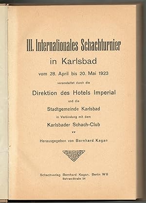 III. Internationales Schachturnier in Karlsbad von 28 April bis 20 Mai 1923. veranstaltet durch d...