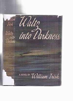 Imagen del vendedor de Waltz Into Darkness -by William Irish ( Filmed as Original Sin / La Sirene Du Mississippi ([ Mississippi Mermaid ] / Kamen no hanayome - Kurayami e no Waltz ) a la venta por Leonard Shoup