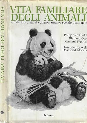 Bild des Verkufers fr Vita familiare degli animali Guida illustrata al comportamento sociale e sessuale zum Verkauf von Biblioteca di Babele