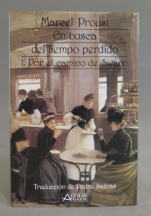 Imagen del vendedor de En Busca del Tiempo Perdido. POR EL CAMINO DE SWANN. Marcel Proust. TOMO I. AGUILAR a la venta por EL DESVAN ANTIGEDADES