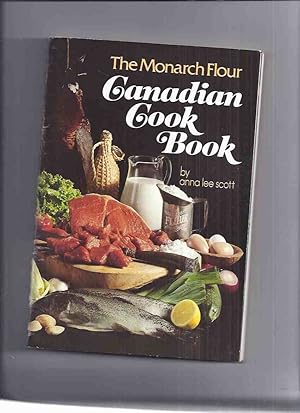 The Monarch Flour Canadian Cook Book -by Anna Lee Scott ( Cookbook / Recipes / Cooking )( Pastry ...