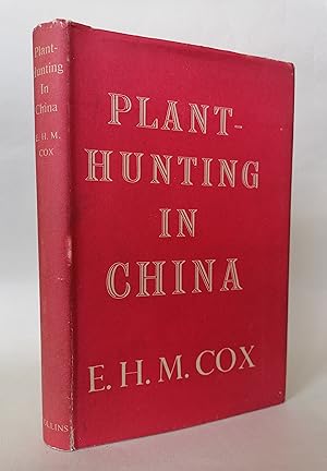 Plant-Hunting in China: A History of Botanical Exploration in China and the Tibetan Marches