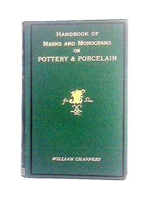 Seller image for The Collector's Handbook Of Marks and Monograms on Pottery and Porcelain for sale by World of Rare Books