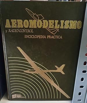 Imagen del vendedor de AEROMODELISMO Y RADIO CONTROL. ENCICLOPEDIA PRACTICA. 3 TOMOS; OBRA COMPLETA. a la venta por Libreria Lopez de Araujo