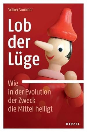 Immagine del venditore per Lob der Lge. Wie in der Evolution der Zweck die Mittel heiligt venduto da BuchWeltWeit Ludwig Meier e.K.