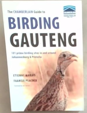 Image du vendeur pour The Chamberlain Guide to Birding Gauteng: 101 Prime Birding Sites in and Around Johannesburg and Pretoria mis en vente par Chapter 1