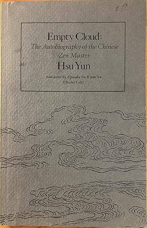 Empty Cloud: The Autobiography of the Chinese Zen Master Hsu [Xu] Yun