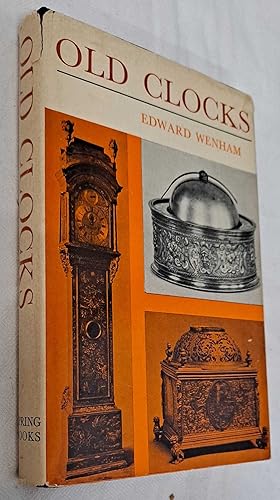 Old Clocks for Modern Use with a guide to their mechanism