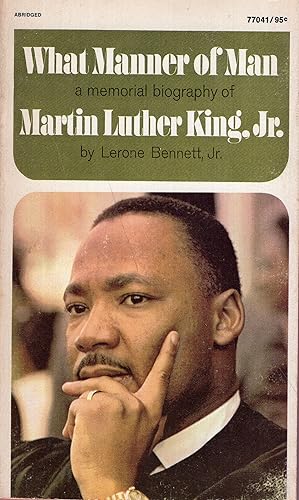 What Manner of Man, a Biography of Martin Luther King, Jr.