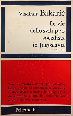 LE VIE DELLO SVILUPPO SOCIALISTA IN JUGOSLAVIA