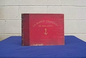 La Marine Francaise de Nos Jours. Cuirasses- Croiseurs- Transports- Torpilleurs. Types Principaux...