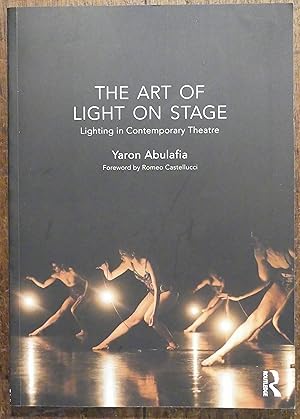 Seller image for The Art of Light on Stage Lighting in Contemporary Theatre for sale by Tombland Bookshop