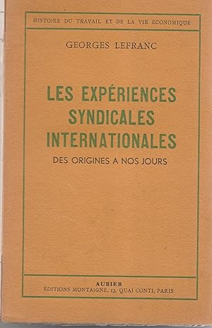 Les Expériences syndicales internationales des origines à nos jours