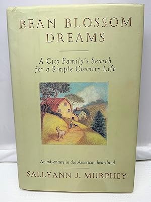 Seller image for Bean Blossom Dreams: A City Family's Search for a Simple Country Life for sale by Prestonshire Books, IOBA