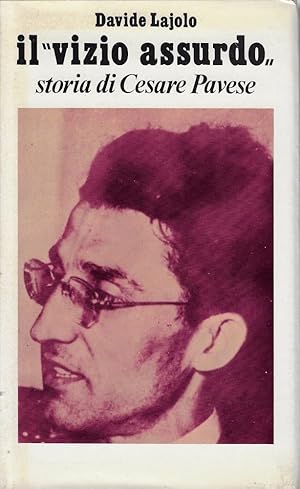 Immagine del venditore per Il vizio assurdo : storia di Cesare Pavese venduto da Romanord