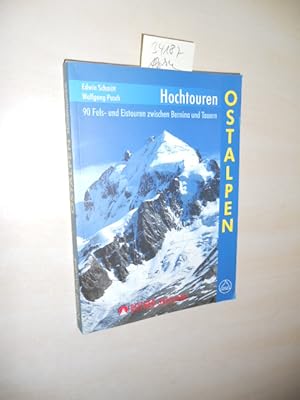Hochtouren Ostalpen. 90 Fels- und Eistouren zwischen Bernina und Tauern.