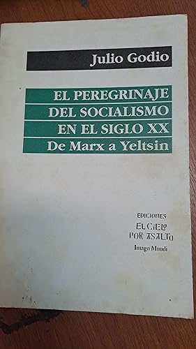 Imagen del vendedor de El peregrinaje del socialismo en el siglo XX a la venta por Libros nicos